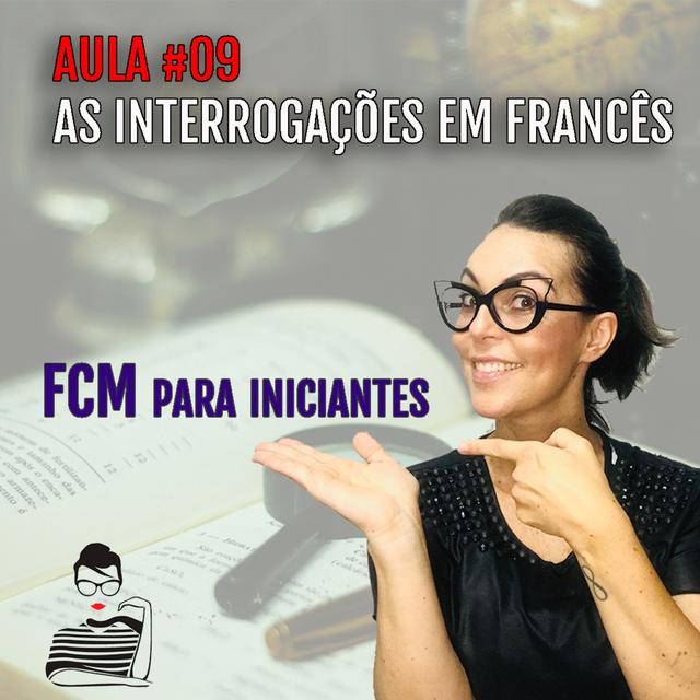 Live #41 - FRANCÊS PARA INICIANTES AULA #9 | LES INTERROGATIONS EN FRANÇAIS - podcast episode cover