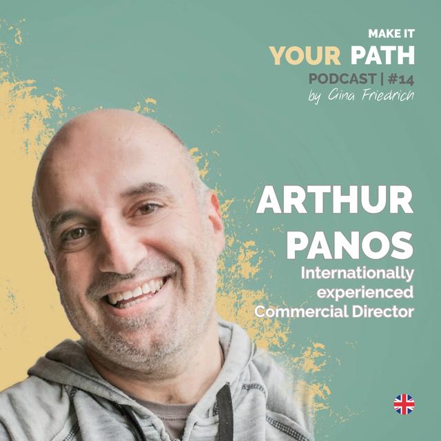 #14 Arthur Panos | Working abroad makes you both, a student and a teacher - podcast episode cover