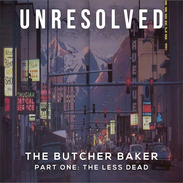 The Butcher Baker (Part One: The Less Dead) - podcast episode cover