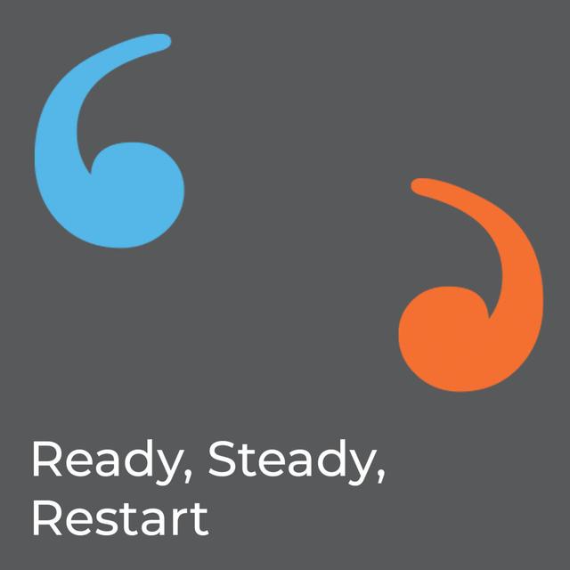 Ready, Steady, Restart - podcast episode cover