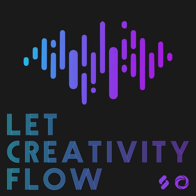 Let Creativity Flow - podcast cover