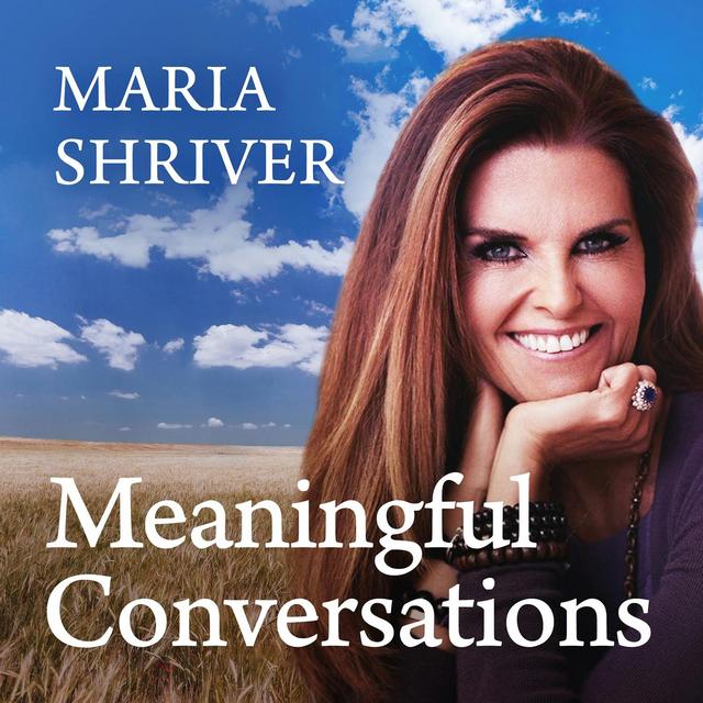 Meaningful Conversations with Maria Shriver - podcast cover