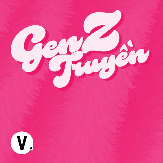 Gen Z Truyền - podcast cover