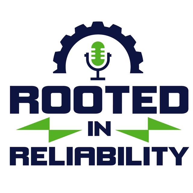 Rooted in Reliability: The Plant Performance Podcast - podcast cover