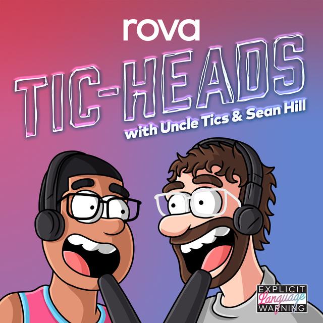 Tic-Heads with Uncle Tics & Sean Hill - podcast cover