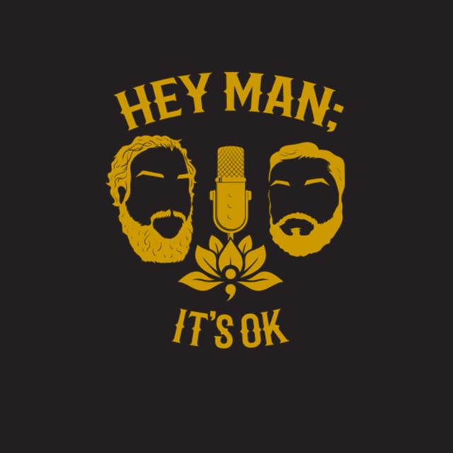 Hey Man; It's Ok - podcast cover