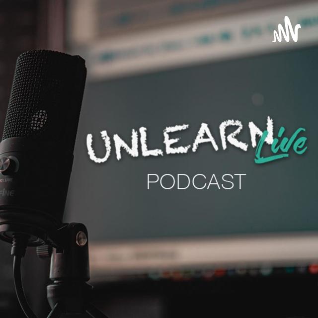 UNLEARN Live - podcast cover