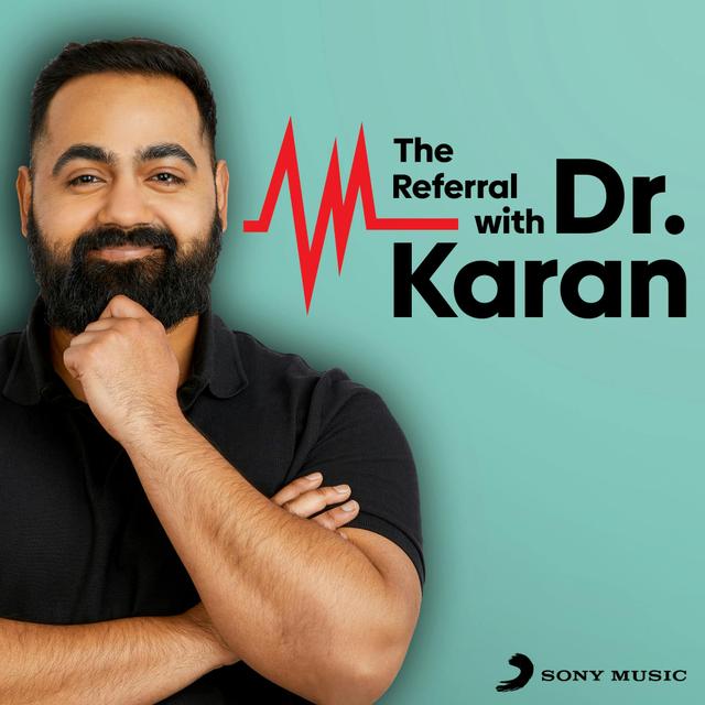The Referral with Dr. Karan - podcast cover