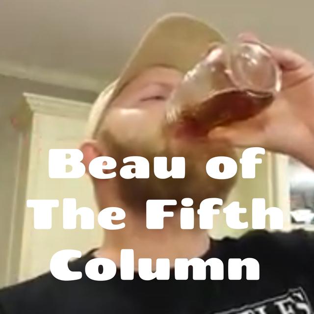 Beau of The Fifth Column - podcast cover