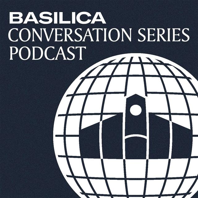 Basilica Conversation Series Podcast - podcast cover