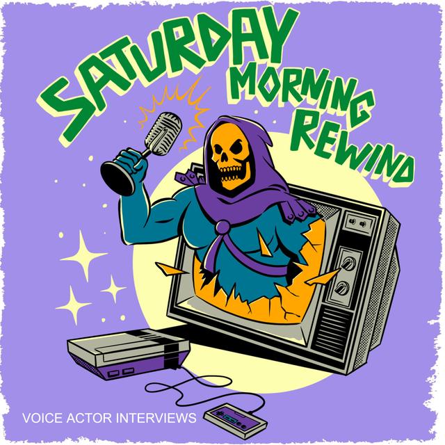SATURDAY MORNING REWIND: Cartoon Voice Actor Interviews & Retro Podcast - podcast cover