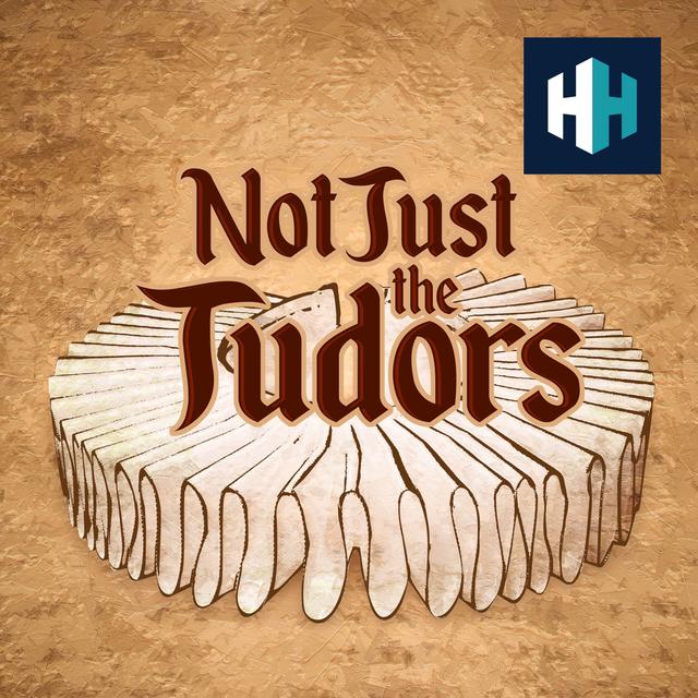 Not Just the Tudors - podcast cover