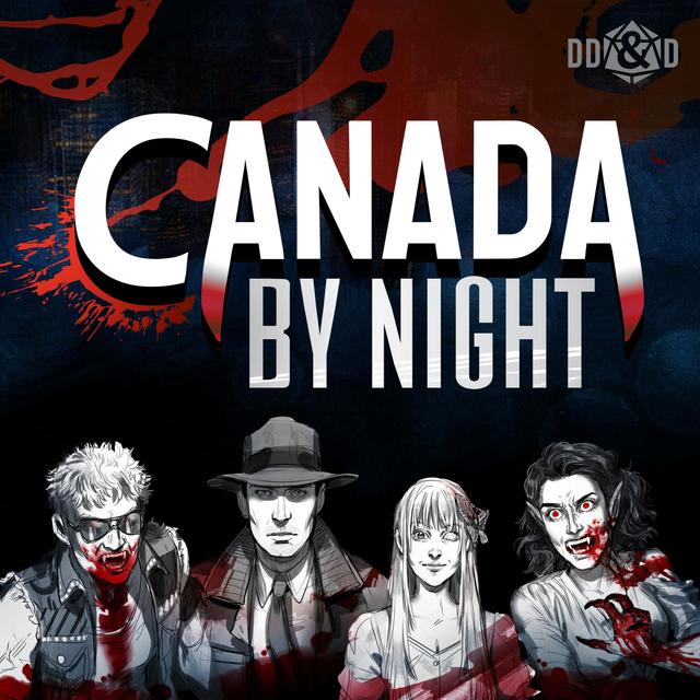 Canada by Night a Vampire the Masquerade Podcast - podcast cover