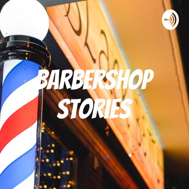 Barbershop Stories - podcast cover