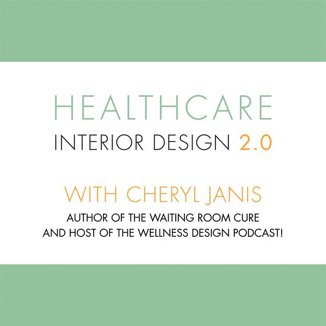 Healthcare Interior Design 2.0 - podcast cover