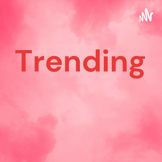 Trending - podcast cover