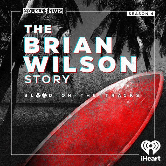 BLOOD ON THE TRACKS Season 4: The Brian Wilson Story - podcast cover