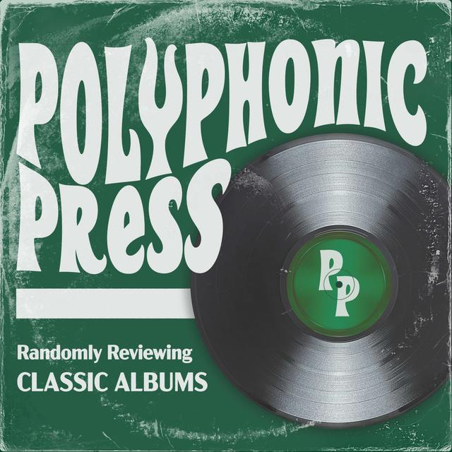Polyphonic Press: Classic Album Reviews - podcast cover