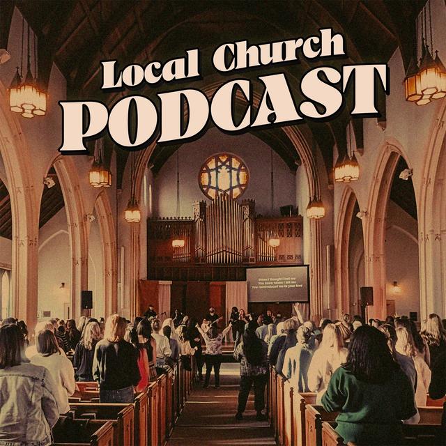 LOCAL CHURCH - podcast cover