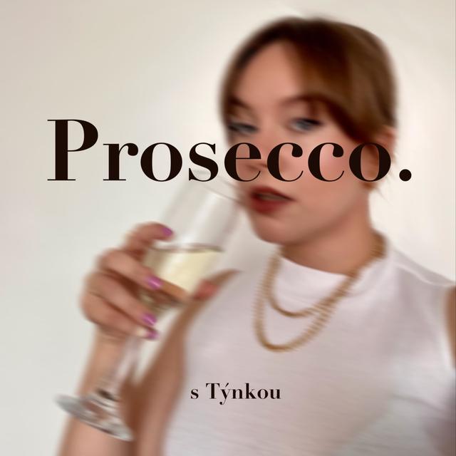 Prosecco s Týnkou - podcast cover