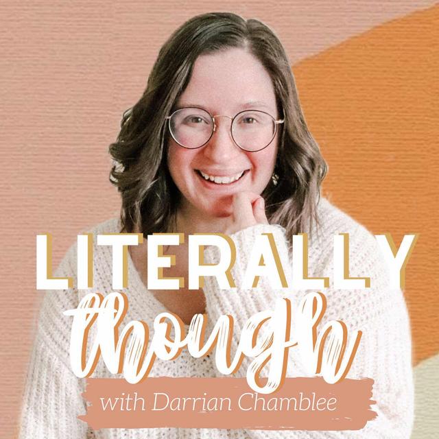 Literally Though with Darrian Chamblee - podcast cover