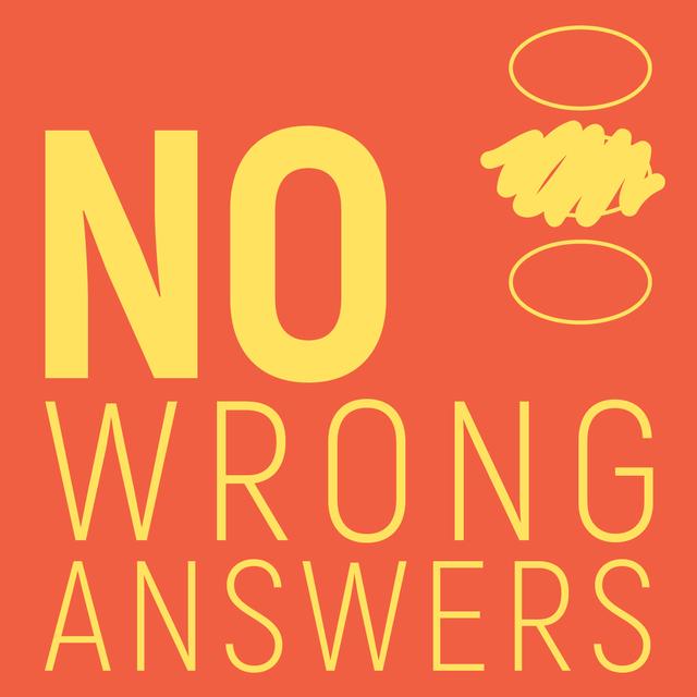 No Wrong Answers - podcast cover