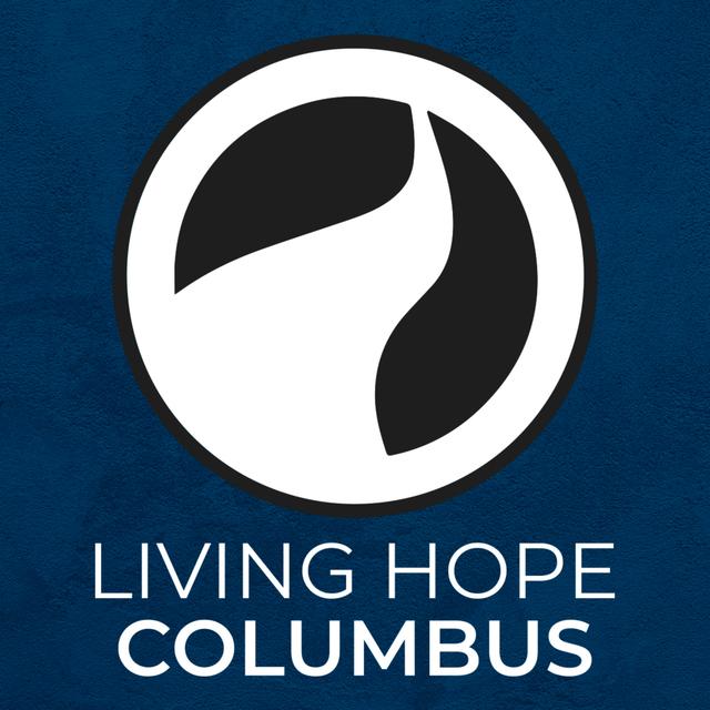 Living Hope Columbus Podcast - podcast cover