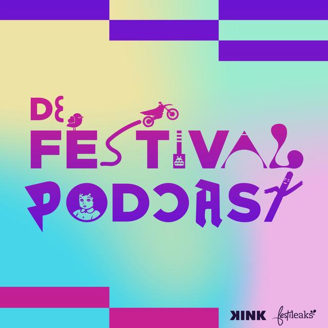 De Festivalpodcast • Door KINK & Festileaks - podcast cover