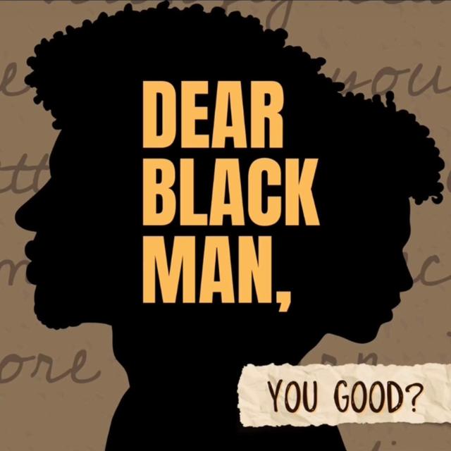 Dear Black Man, You Good? - podcast cover
