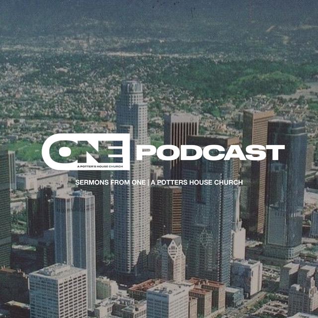 ONE | A Potter's House Church - podcast cover