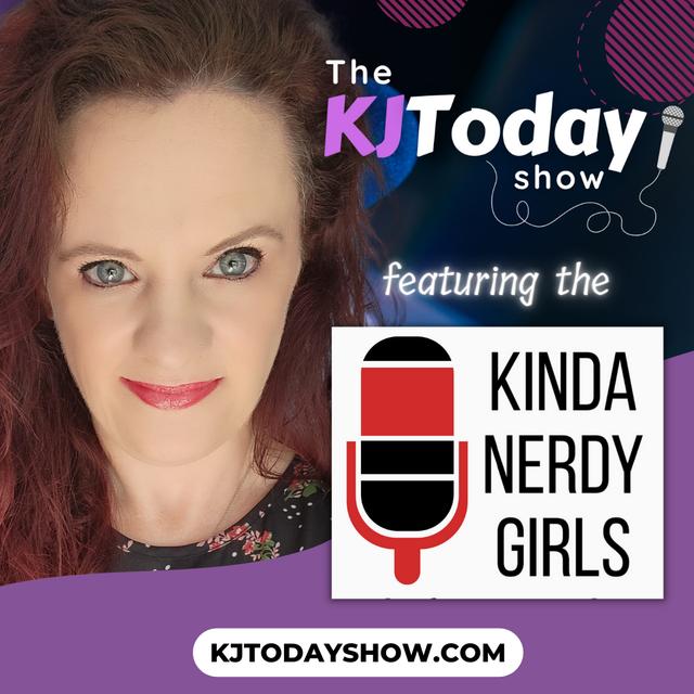 The KJ Today Show featuring the Kinda Nerdy Girls - podcast cover