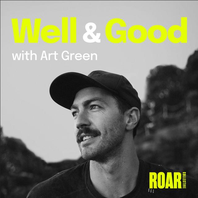 Well & Good with Art Green - podcast cover