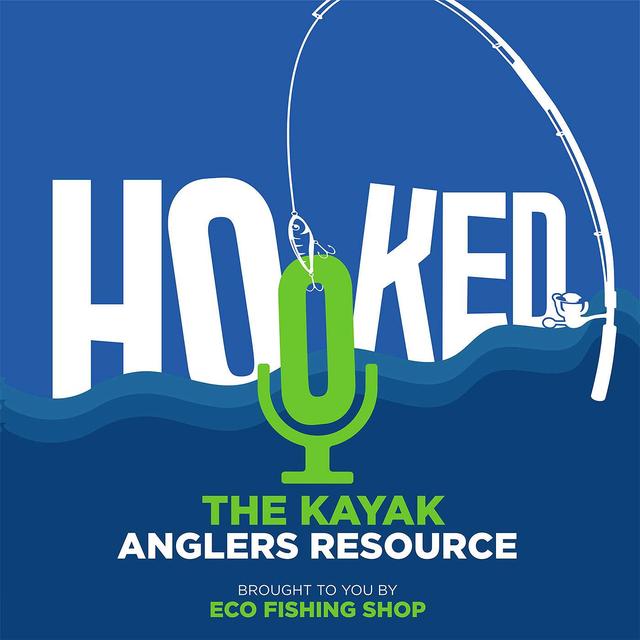 Hooked - The Kayak Anglers Resource - podcast cover