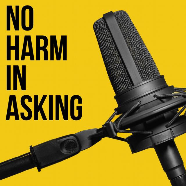 No Harm In Asking - podcast cover