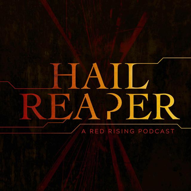 Hail Reaper: A Red Rising Podcast - podcast cover