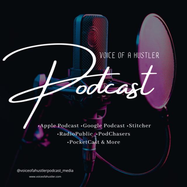 Voice Of A Hustler Podcast - podcast cover
