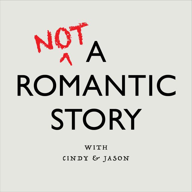 不浪漫故事 Not A Romantic Story - podcast cover
