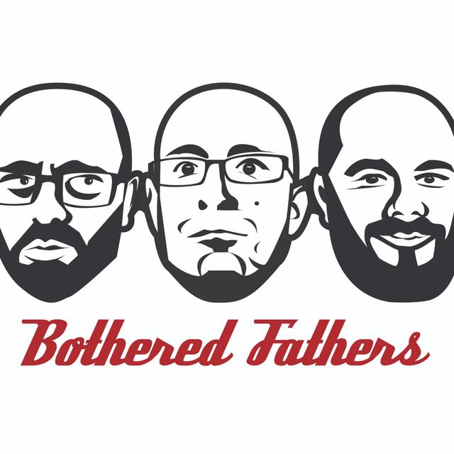 Bothered Fathers - podcast cover