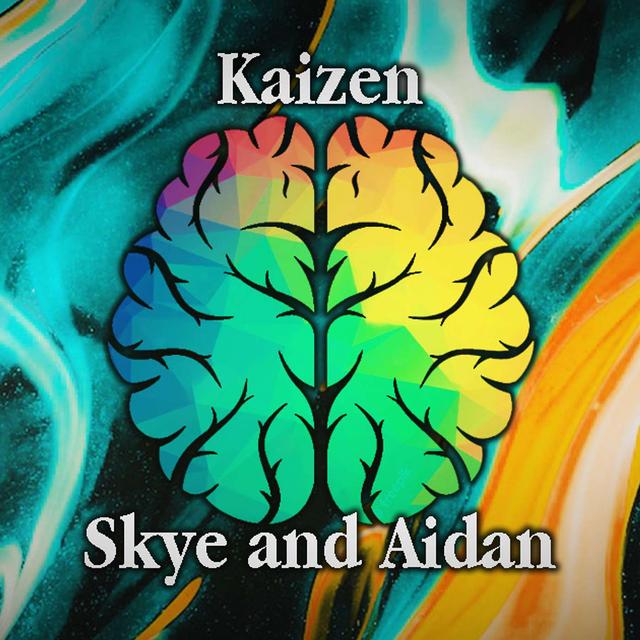 Kaizen With Skye And Aidan Helfant - podcast cover