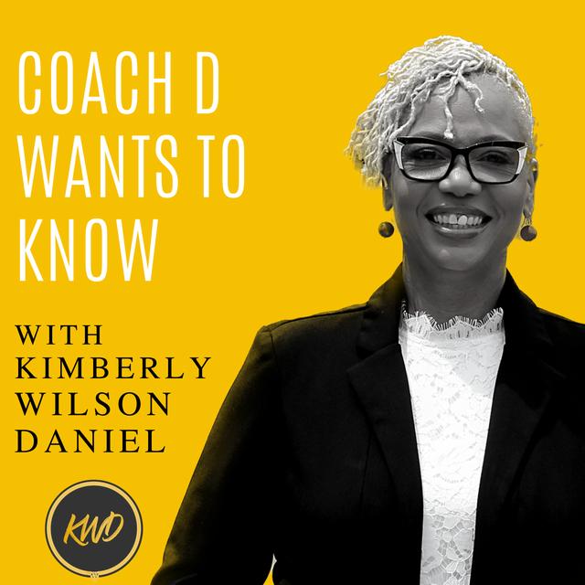 Coach D Wants To Know - podcast cover