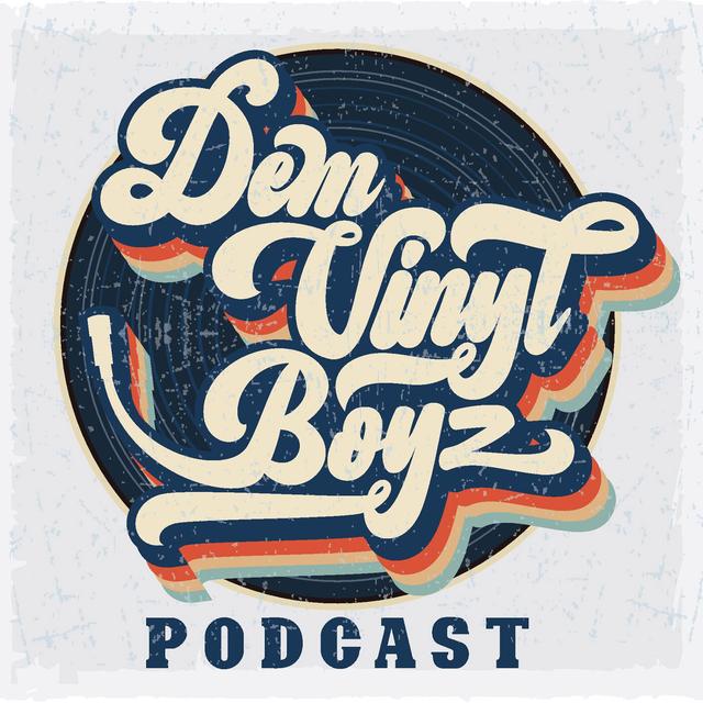 Dem Vinyl Boyz - podcast cover