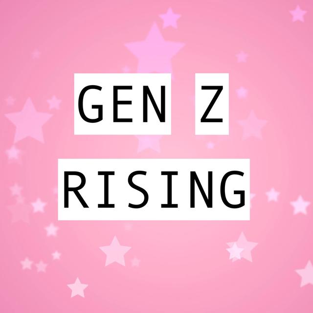 GEN Z RISING - podcast cover