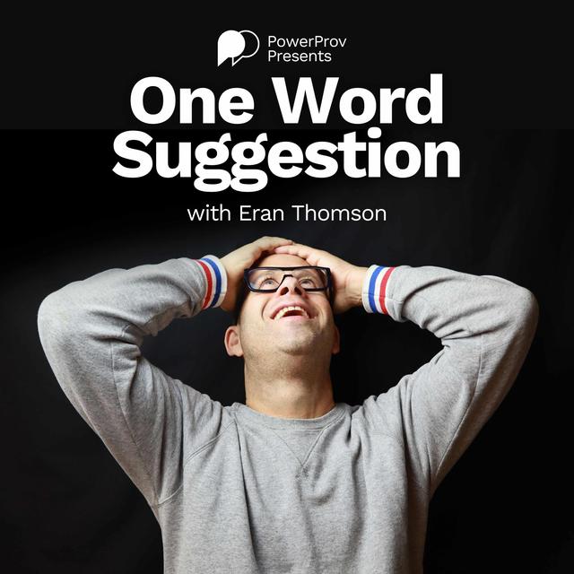 One Word Suggestion - Improv Inspiration - podcast cover