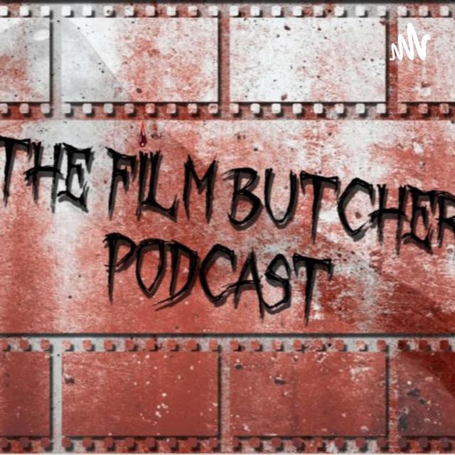 The Film Butcher - podcast cover