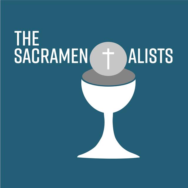 The Sacramentalists - podcast cover