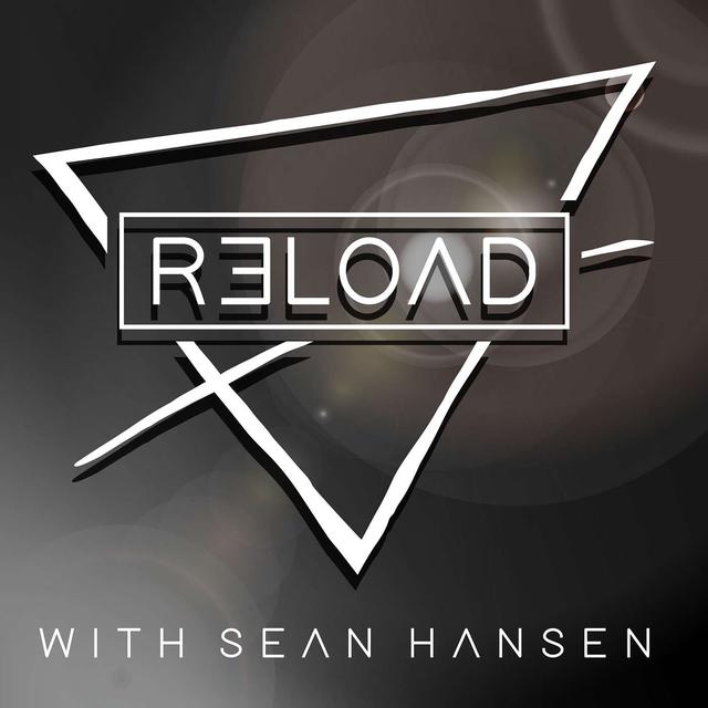 The Reload with Sean Hansen - podcast cover
