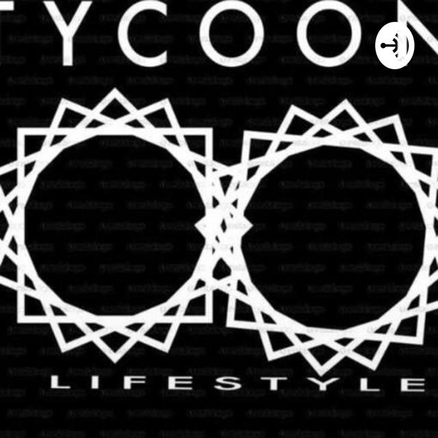 Tycoon lifestyle - podcast cover