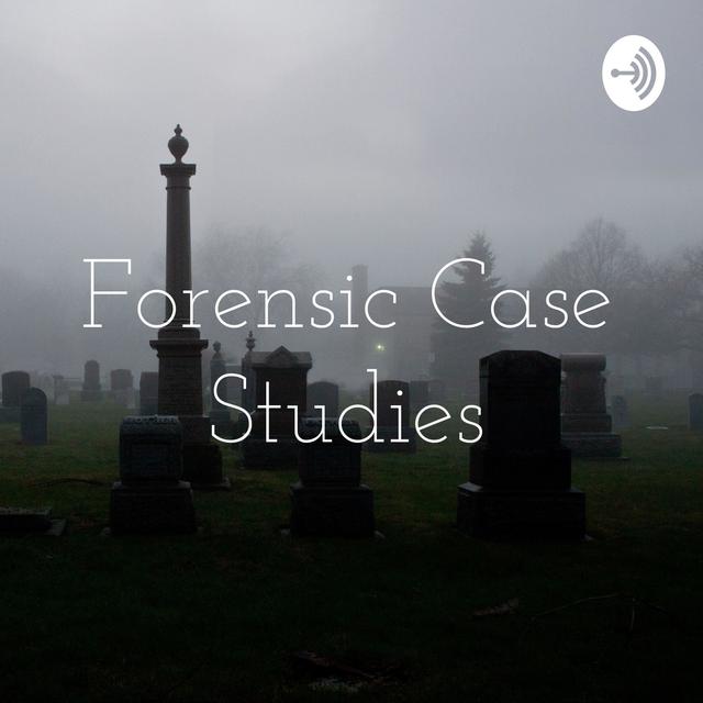 Forensic Case Studies - podcast cover
