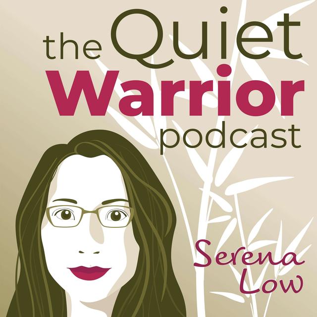 The Quiet Warrior Podcast with Serena Low - podcast cover