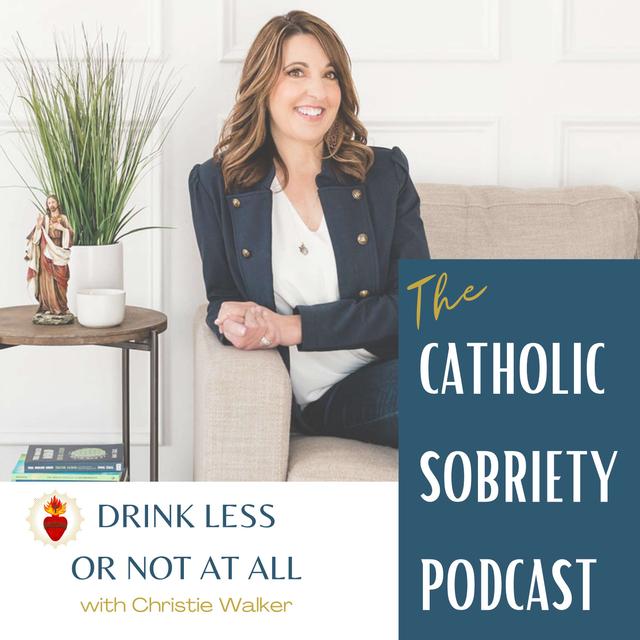 The Catholic Sobriety Podcast - podcast cover